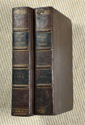 Item #17781020 The History of Cheshire: containing King's Vale-Royal Entire, together with...