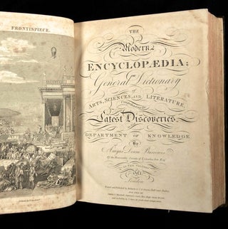 The Modern Encyclopaedia; or General Dictionary of Arts, Sciences and Literature, comprehending the Latest Discoveries in Each Department of Knowledge. Complete in ten volumes.