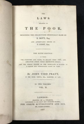 The Laws Relating to the Poor. Including the collections originally made by E. Bott, Esq and afterwards edited by F. Const, Esq. [Volume II only (of 2)]