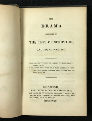The Drama brought to the Test of Scripture, and Found Wanting.