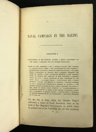 The History of the Baltic Campaign of 1854. From documents and other materials furnished by Vice-Admiral Sir C. Napier, K.C.B..