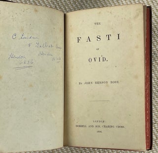 The Fasti of Ovid. [Rose's translation, in English verse].