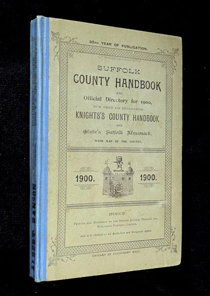 Item #18699000 Suffolk County Handbook and Official Directory for 1900, with which are incorporated Knights's County Handbook and Glyde's Suffolk Almanack.