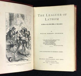The Leaguer of Lathom. A Tale of the Civil War in Lancashire.
