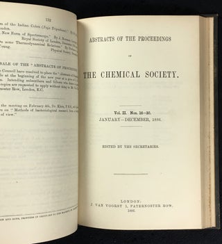 Abstract of the Proceedings of the Chemical Society. Vol.I. Nos. 1-15. January - December 1885, and Vol.II. Nos. 16-30. January - December 1886.