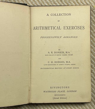 A Collection of Arithmetical Exercises, progressively arranged.
