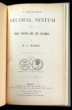A Practicable Decimal System for Great Britain and her Colonies.