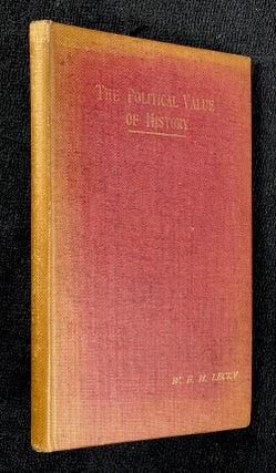 Item #18922040 The Political Value of History. LLD W E. H. Lecky, DCL