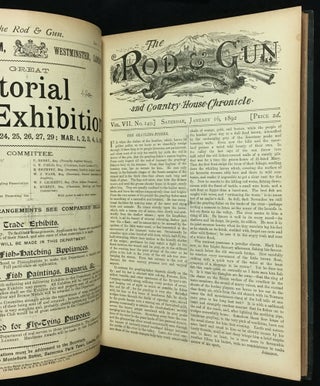 The Rod & Gun, and Country House Chronicle. Bound in 3 vols: 1892: 1; 1892: 2. 1893: 1. [from Jan. 1992 (Vol VII., No. 147) to Aug 1893 (Vol IX., No. 232.)]