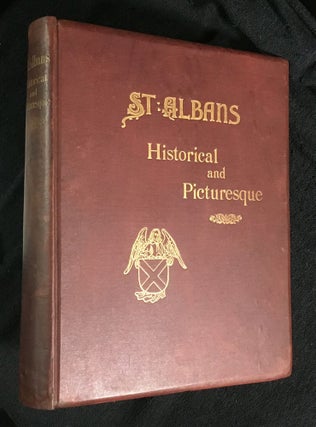 Item #18938050 St Albans Historical & Picturesque. With an account of the Roman City of Verulam....