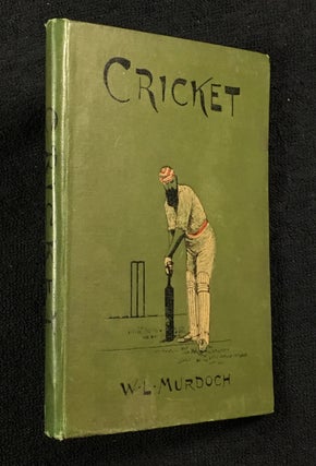 Item #18949040 Cricket. In the "Oval" series of Games. William L. Murdoch: series, C W. Alcock