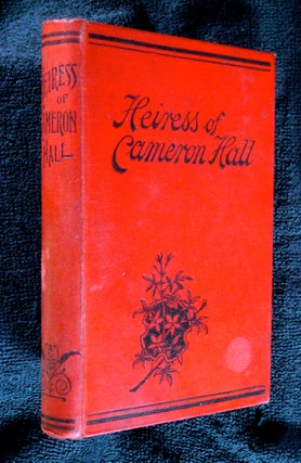 Item #18965040 The Heiress of Cameron Hall. Laura Jean Libbey