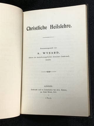 Christliche Heilslehre. [Inscribed copy].