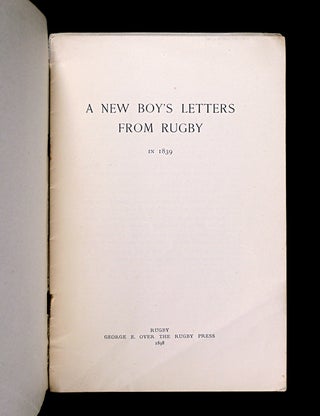 A New Boy's Letters from Rugby in 1839.