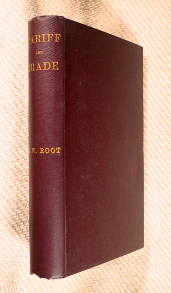 Item #18985021 Tariff and Trade. J W. Root.