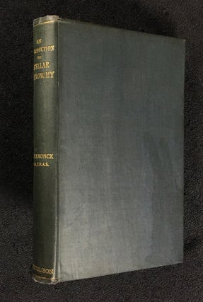 Item #18990070 An Introduction to Stellar Astronomy. M. A. W H. S. Monck, F. R. A. S