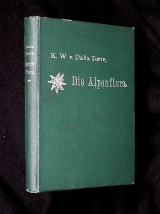 Item #18992110 Die Alpenflora der osterreichischen Alpenlander, Sudgaierns und der Schweiz. Nach...