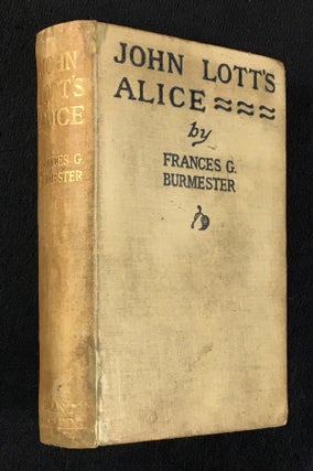 Item #19020120 John Lott's Alice. Frances G. Burmester