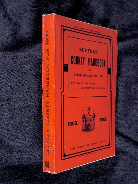 Item #19039031 Suffolk County Handbook and Official Directory for 1903, with which are incorporated Knights's County Handbook and Glyde's Suffolk Almanack.