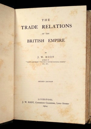 Trade Relations of the British Empire. Second Edition.