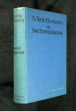 Item #19055020 A New Humanity, or The Easter Island. Adolf Wilbrandt, Dr A. S. Rappoport