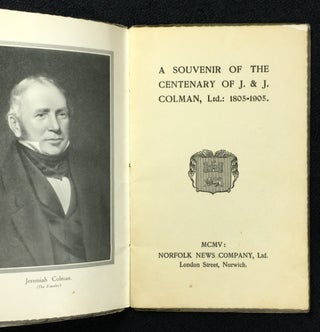 A Souvenir of the Centenary of J. & J. Colman, Ltd.: 1805-1905.