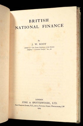 British National Finance. [a 'revision and extension' of his 'Studies in British National Finance', 1901].