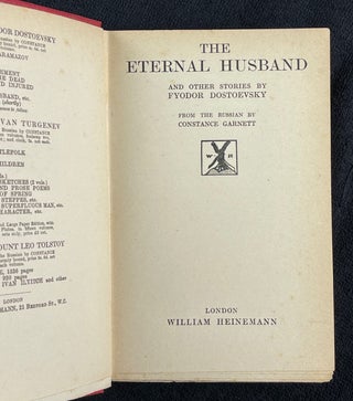 The Eternal Husband and other stories. [Volume VIII of the Heinemann edition of the Novels.]