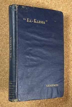 Item #19191090 "Ek-Klesia": a compilation, embodying teaching, correction, and direction. Holden...