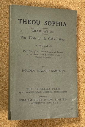 Item #19201091 Theou Sophia. Graduation. The Tests of the Golden Keys. A Syllabus of Part One of...