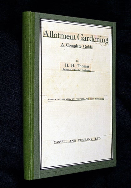 Item #19203120 Allotment Gardening: A Complete Guide. H H. Thomas.