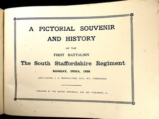 A Pictorial Souvenir and History of the First Battalion, the South Staffordshire Regiment, Bombay, India, 1926.