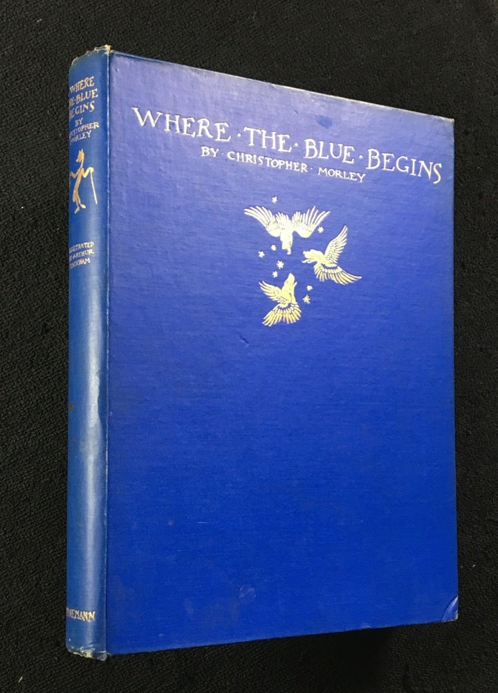 Item #19278110 Where the Blue Begins. Christopher Morley, Arthur Rackham.