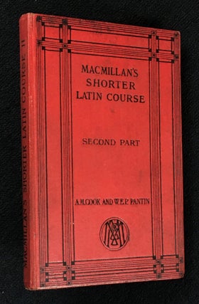 Item #19281011 Macmillan's Shorter Latin Course. Second Part. Being an abridgement of Macmillan's...