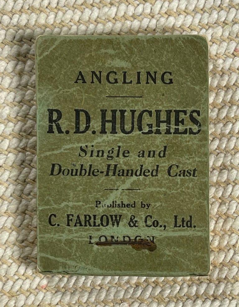 Item #19281030 Angling: Single and Double-Handed Cast. [Flick book]. R D. Hughes.
