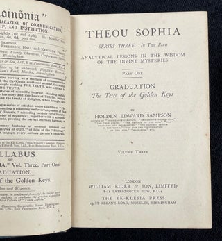 Theou Sophia. Series Three. In Two Parts. Analytical Lessons in the Wisdom of the Divine Mysteries. Part One. Graduation. The Tests of the Golden Keys. Volume Three. [Inscribed and signed by the author]