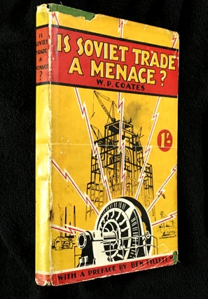 Item #19316070 Is Soviet Trade a Menace? W P. Coates, a, Ben Tillett MP