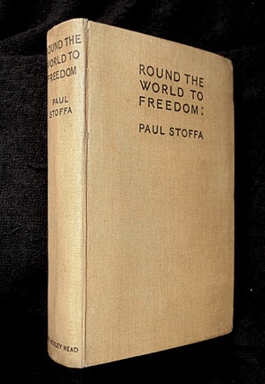 Item #19334020 Round the World to Freedom: being the escapes and adventures of Major Paul Stoffa...