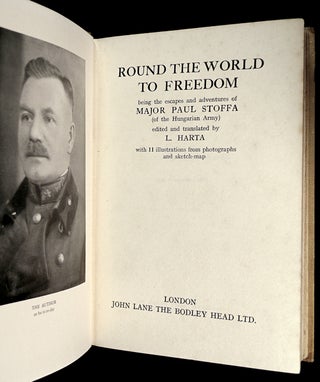 Round the World to Freedom: being the escapes and adventures of Major Paul Stoffa (of the Hungarian Army).