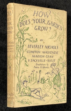 How Does Your Garden Grow? Compton Mackenzie Beverley Nichols, Marion.