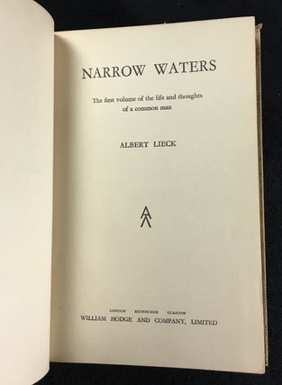 Narrow Waters. The first volume of the life and thoughts of a common man.