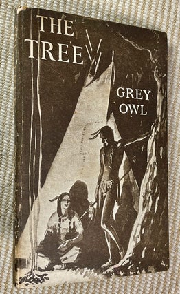 Item #19372040 The Tree. (Signed copy). Wa-Sha-Quon-Asin, Grey Owl