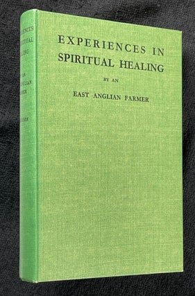 Experiences in Spiritual Healing.