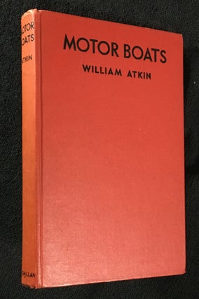 Item #19377110 Motor Boats. William Atkin, W J. McElroy, the author
