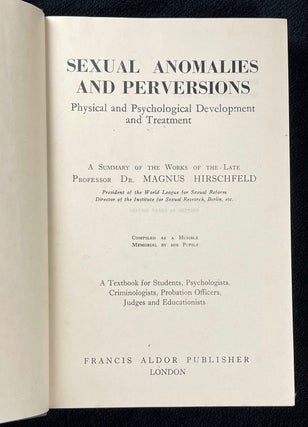 Sexual Anomalies and Perversions: Physical and Psychological Development and Treatment. A Textbook for Students, Psychologists, Probation Officers, Judges and Educationists. A summary of his works, compiled as a humble memorial by his pupils.