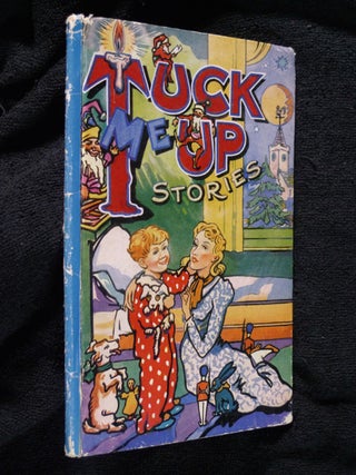 Item #19386020 Tuck-Me-Up Stories: Four Stories for Boys and Girls. [One of the 'Little Folks...