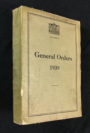 Item #19399050 Nigeria. General Orders 1939. On and from the 1st October 1939, all previous...