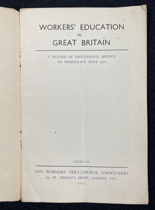 Workers' Education in Great Britain. A record of educational service to democracy since 1918. W.E.A. Educational Pamphlets No.2.