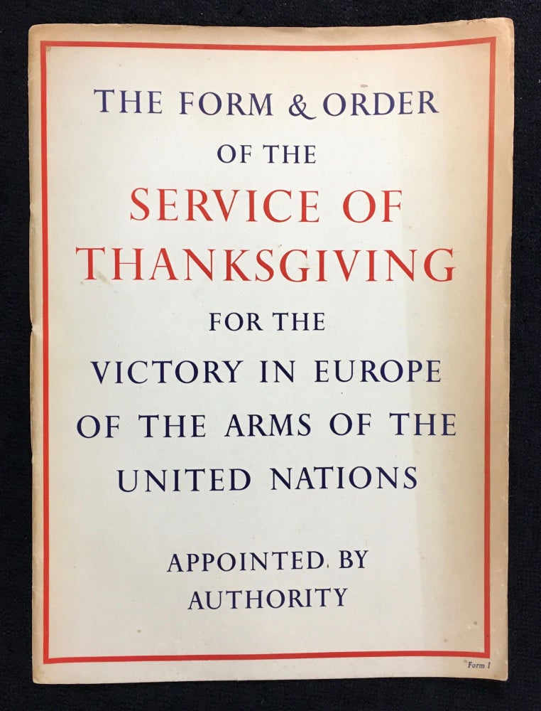 Item #19450050 The Form & Order of the Service of Thanksgiving for the Victory in Europe of the Arms of the United Nations. Appointed by Authority. [Rosamund Strode's copy]