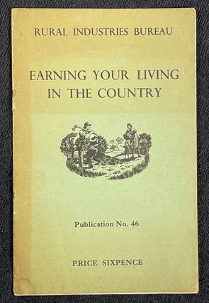 Item #19462060 Earning Your Living in the Country. Publication No.46. Rural Industries Bureau